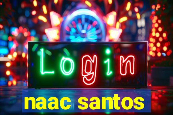 naac santos